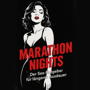 Marathon Nights - Der Sex-Ratgeber für längere Ausdauer